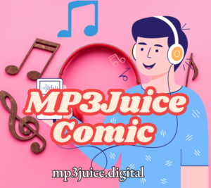 MP3Juice Comic mp3juic, mp3 juice com, and mp3juis